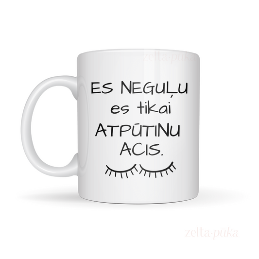 Es neguļu - balta keramikas krūze - Zelta Pūka