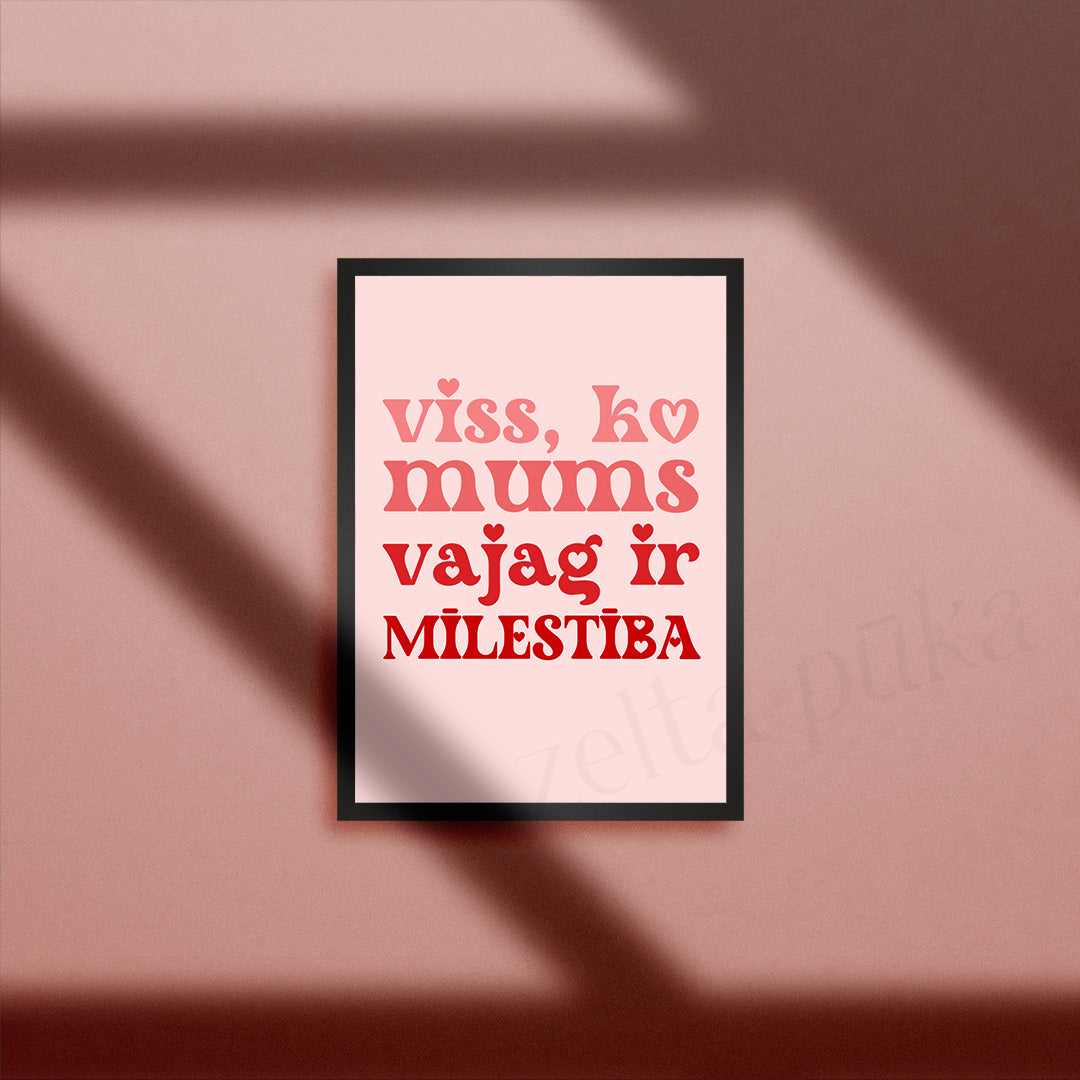 Viss, ko mums vajag - dekoratīva izdruka A5, A4, A3 - Zelta Pūka