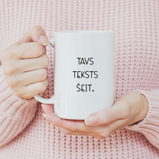 Tavs teksts · personalizēta lielā keramikas krūze